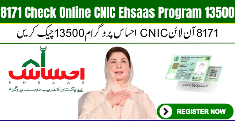 8171 Check Online CNIC Ehsaas Program 13500 – Guide for Beneficiaries