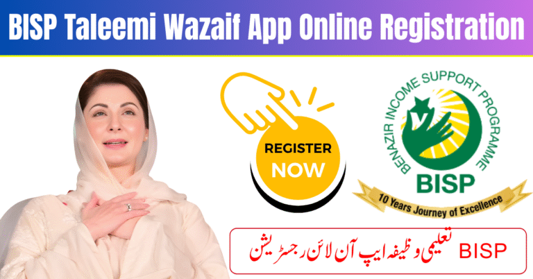 BISP Taleemi Wazaif App Online Registration – Step by Step Guide for Students