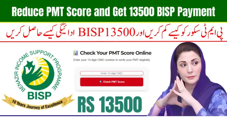 How to Reduce PMT Score and Receive 13500 BISP Payment – Complete Guide for Beneficiaries